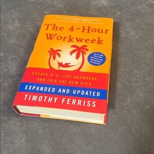 4 Hour Workweek Expanded Updated Expanded and Updated With Over 100 New Pages